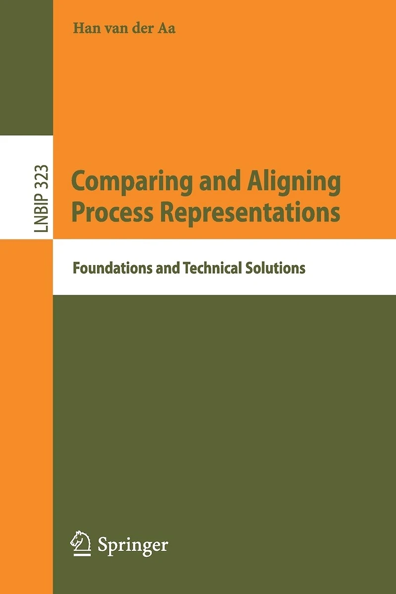 Comparing and Aligning Process Representations: Foundations Technical Solutions