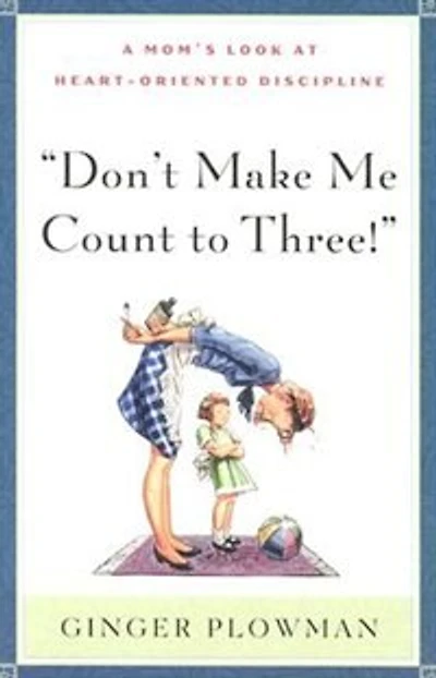 Don't Make Me Count To Three