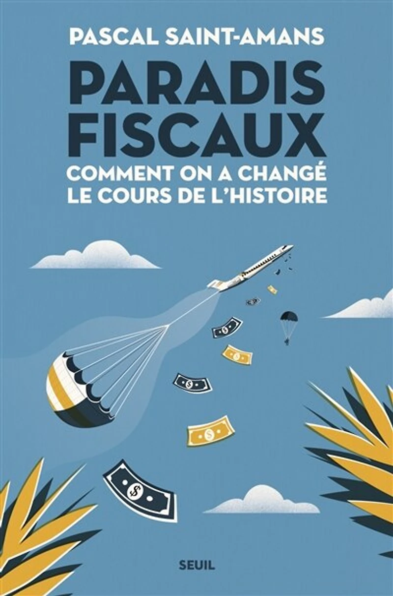 Paradis fiscaux: comment on a changé le cours de l'histoire