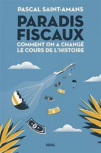 Paradis fiscaux: comment on a changé le cours de l'histoire