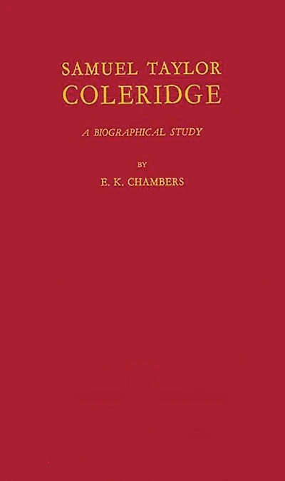Samuel Taylor Coleridge: A Biographical Study