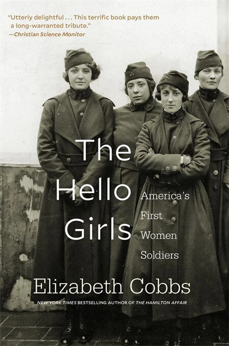 Hello Girls: America's First Women Soldiers