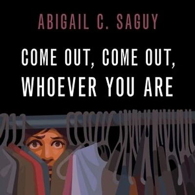Come Out, Whoever You Are