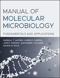 Manual of Molecular Microbiology: Fundamentals and Applications