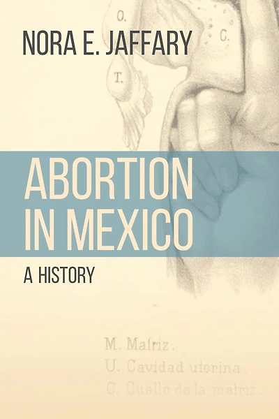 Abortion Mexico: A History
