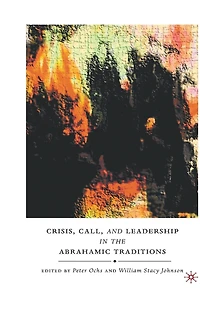 Crisis, Call, and Leadership the Abrahamic Traditions