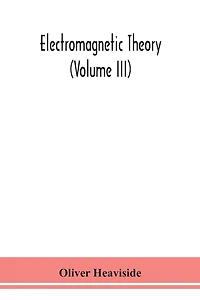 Electromagnetic Theory (Volume Iii)