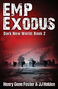 EMP Exodus (Dark New World, Book 2) - An EMP Survival Story