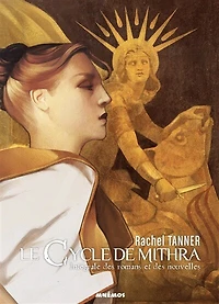 Le cycle de Mithra : intégrale des romans et nouvelles: nouvelles