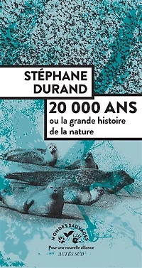 20.000 ans ou la grande histoire de nature