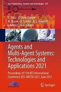Agents and Multi-Agent Systems: Technologies Applications 2021: Proceedings of 15th KES International Conference, KES-AMSTA 2021, June 2021