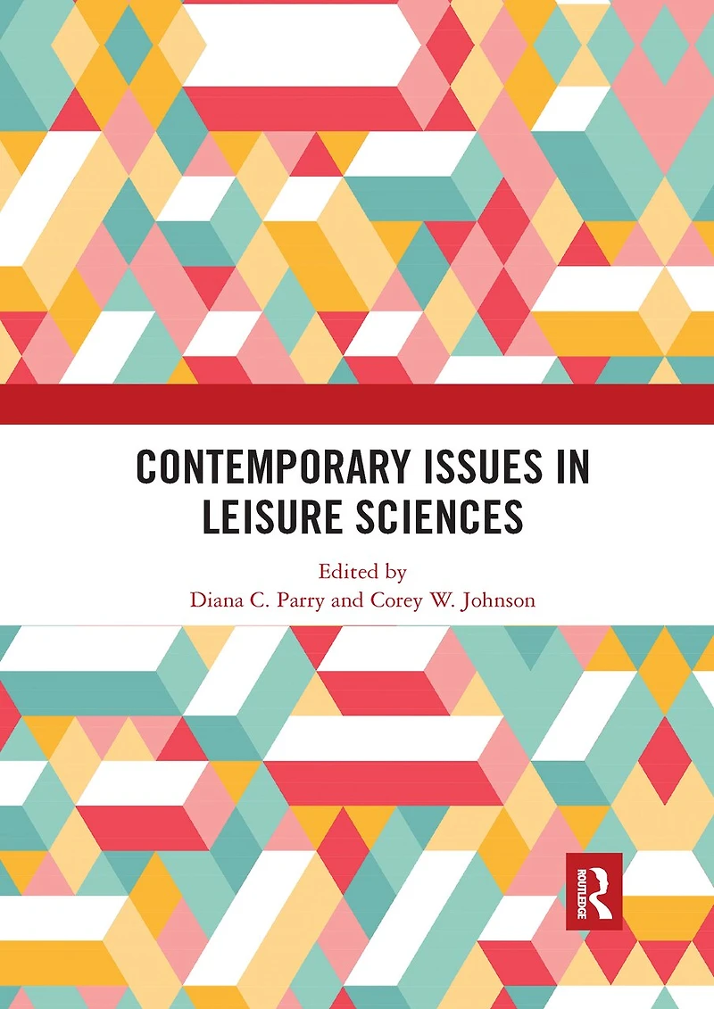 Contemporary Issues Leisure Sciences: A Look Forward