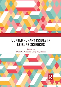 Contemporary Issues Leisure Sciences: A Look Forward