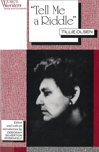 "Tell Me a Riddle": Tillie Olsen