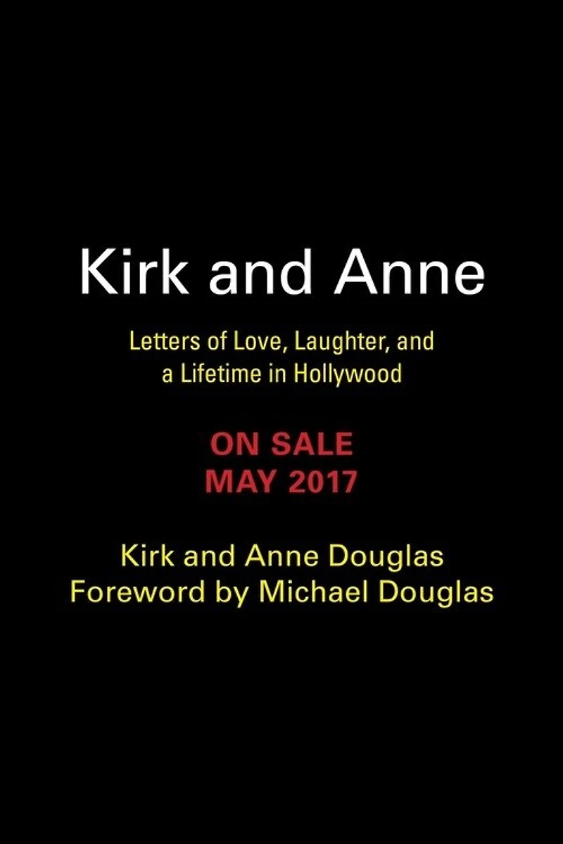 Kirk and Anne: Letters of Love, Laughter, a Lifetime Hollywood