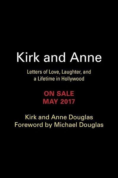 Kirk and Anne: Letters of Love, Laughter, a Lifetime Hollywood