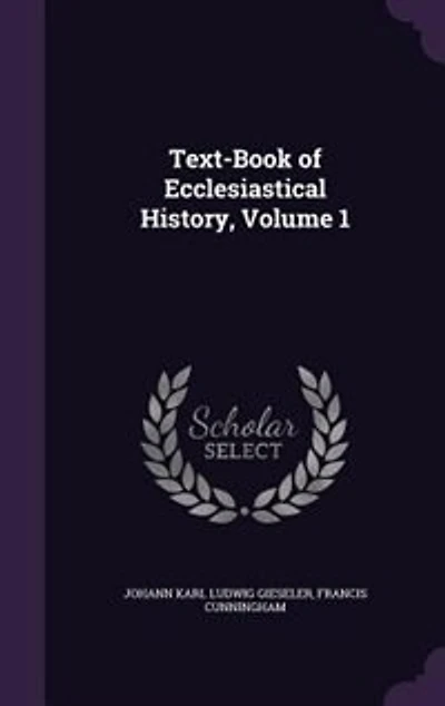 Text-Book of Ecclesiastical History, Volume 1