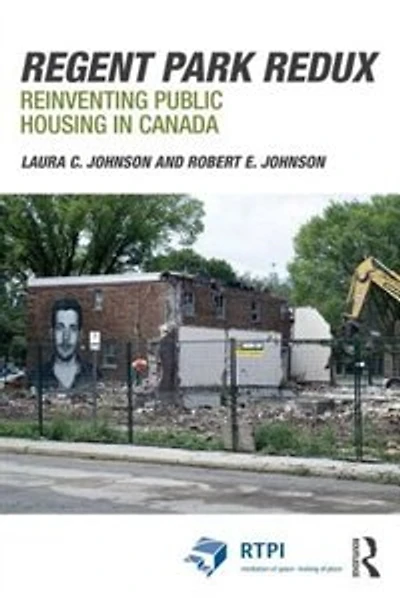 Regent Park Redux: Reinventing Public Housing Canada
