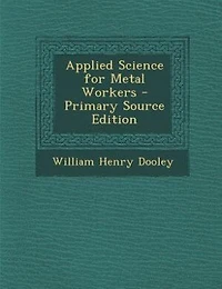 Applied Science for Metal Workers