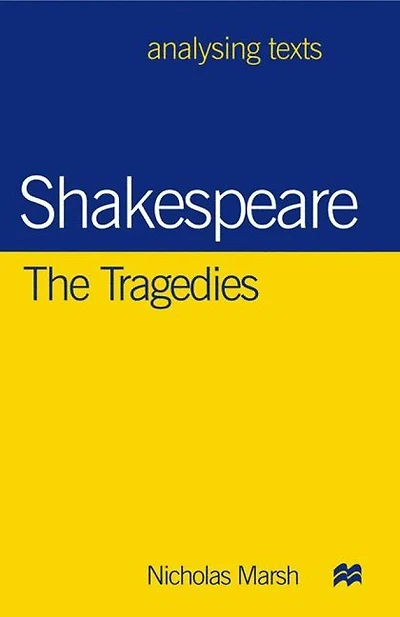 Shakespeare: The Tragedies