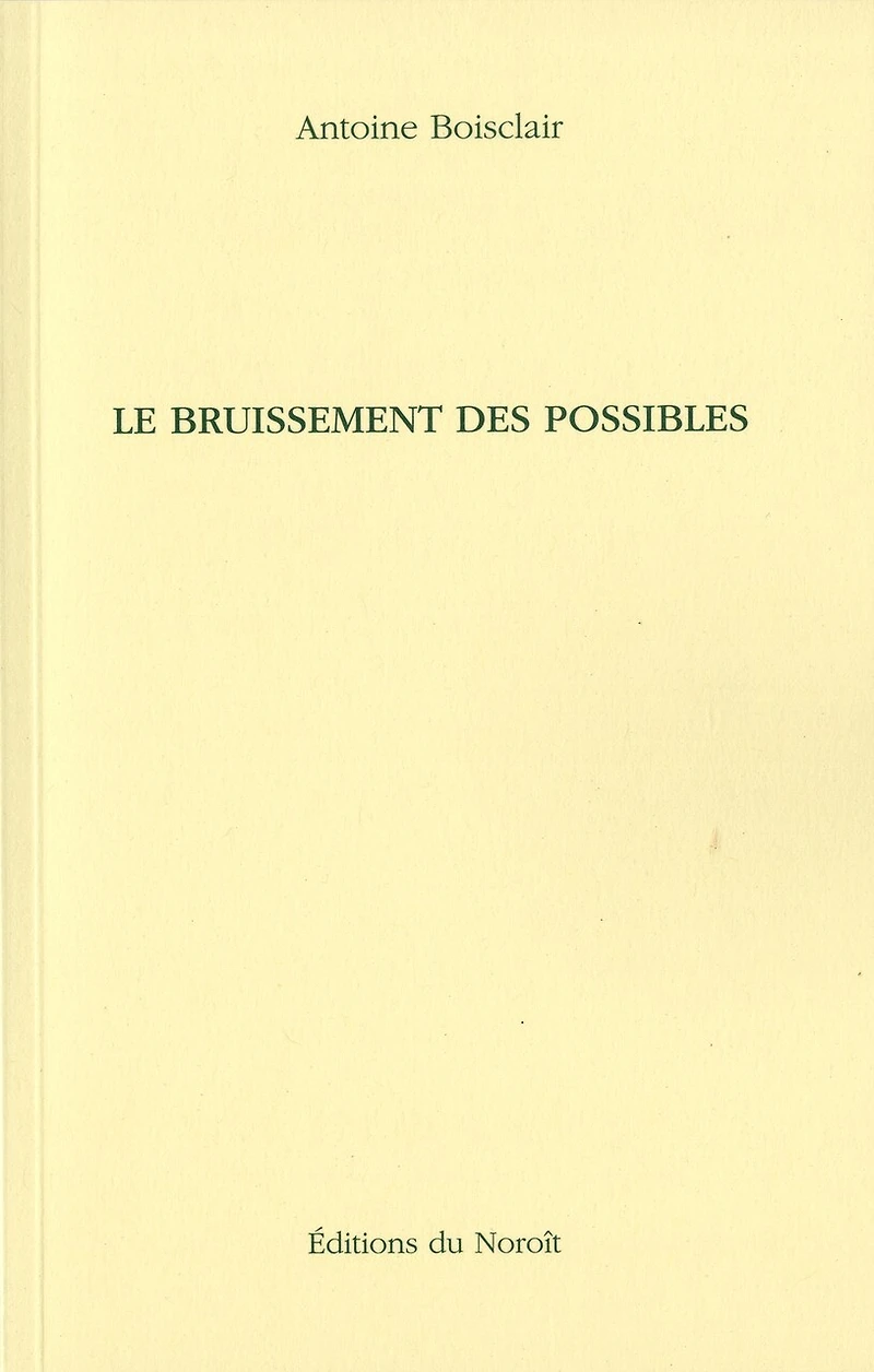 Le bruissement des possibles