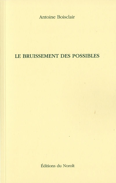 Le bruissement des possibles