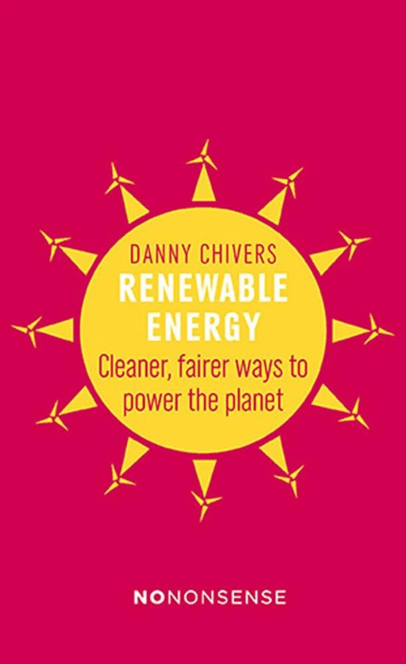 Renewable Energy: Cleaner, Fairer Ways To Power The Planet