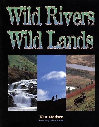 Wild Rivers, Wild Lands