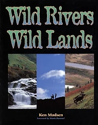 Wild Rivers, Wild Lands