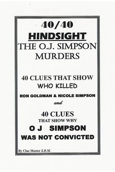 40/40 HINDSIGHT The O.J. Simpson Murders