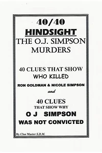 40/40 HINDSIGHT The O.J. Simpson Murders