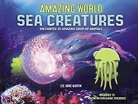 Amazing World Sea Creatures: Encounter 20 Amazing Light-up Animals--includes 13 Glow-in-the-dark Stickers!