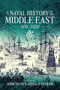 A Naval History of the Middle East: 500-2020