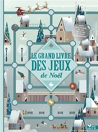Le grand livre des jeux de Noël: avec 8 plateaux de jeu, des pions et un dé à assembler !