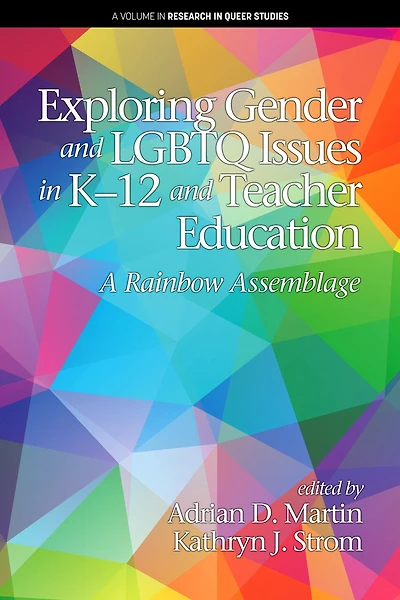 Exploring Gender and LGBTQ Issues K-12 Teacher Education: A Rainbow Assemblage