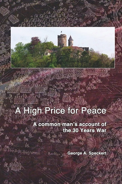A High Price for Peace: A common man's account of the 30 Years War