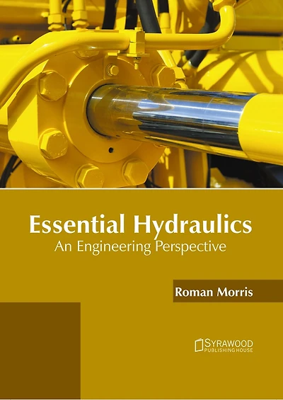 Essential Hydraulics: An Engineering Perspective