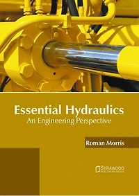 Essential Hydraulics: An Engineering Perspective