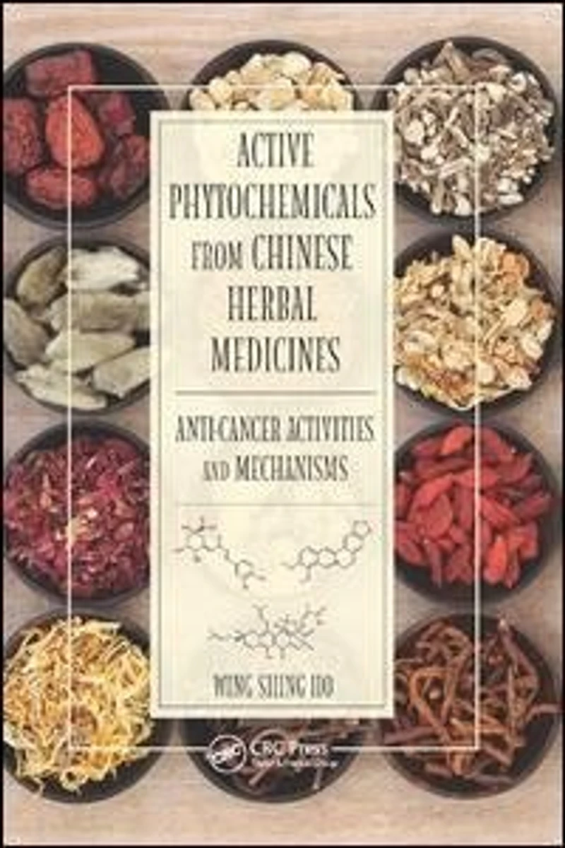 Active Phytochemicals From Chinese Herbal Medicines: Anti-cancer Activities And Mechanisms