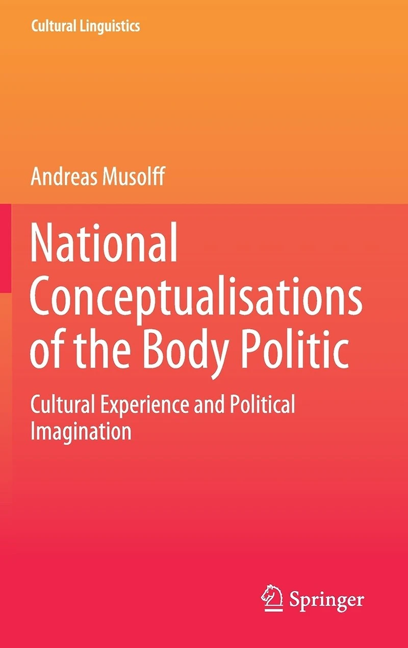 National Conceptualisations Of The Body Politic: Cultural Experience And Political Imagination