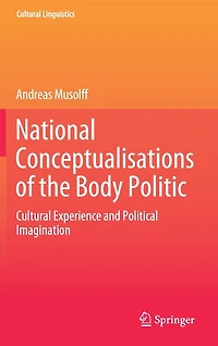 National Conceptualisations Of The Body Politic: Cultural Experience And Political Imagination