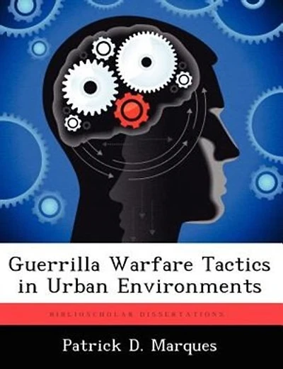 Guerrilla Warfare Tactics In Urban Environments