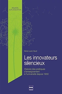 Les innovateurs silencieux: histoire des pratiques d'enseignement à l'université depuis 1950