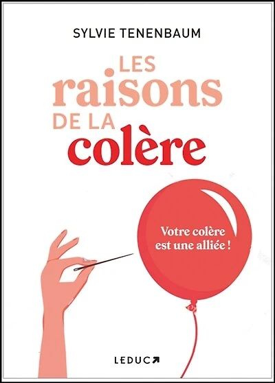 Les raisons de la colère: votre colère est une alliée !