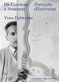 De Cocteau à Simenon: portraits d'écrivains