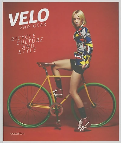 Velo--2nd Gear: Bicycle Culture And Style