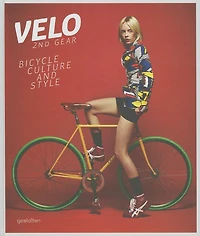 Velo--2nd Gear: Bicycle Culture And Style