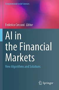 AI in the Financial Markets: New Algorithms and Solutions