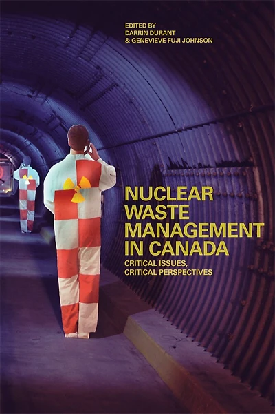 Nuclear Waste Management Canada: Critical Issues, Perspectives