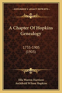 A Chapter Of Hopkins Genealogy: 1735-1905 (1905)